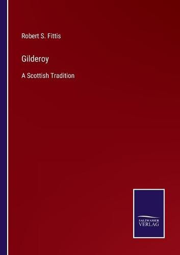 Cover image for Gilderoy: A Scottish Tradition