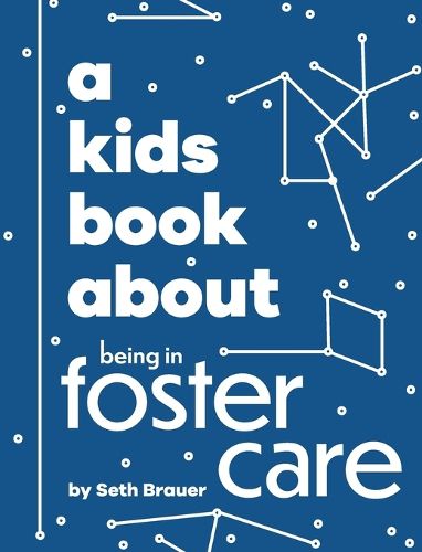 A Kids Book About Being in Foster Care