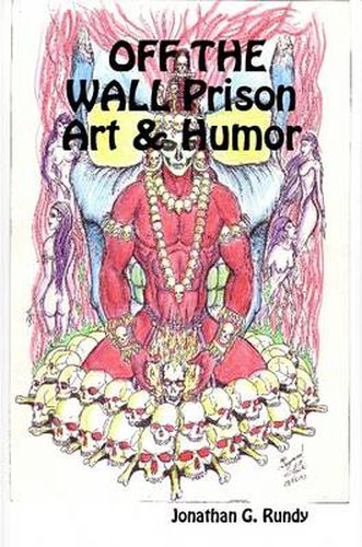 Cover image for OFF THE WALL Prison Art & Humor