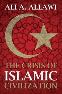 Cover image for The Crisis of Islamic Civilization