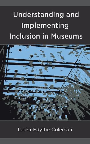 Cover image for Understanding and Implementing Inclusion in Museums