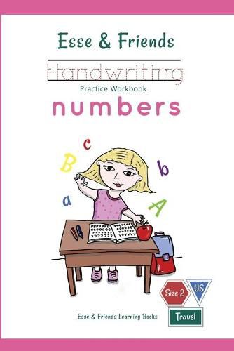 Cover image for Esse & Friends Handwriting Practice Workbook Numbers: 123 Number Tracing Size 2 Practice lines Ages 3 to 5 Preschool, Kindergarten, Early Primary School and Homeschooling