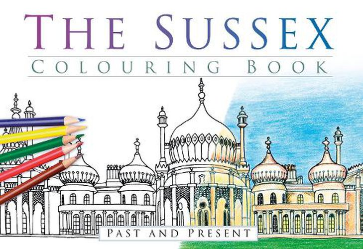 Cover image for The Sussex Colouring Book: Past and Present