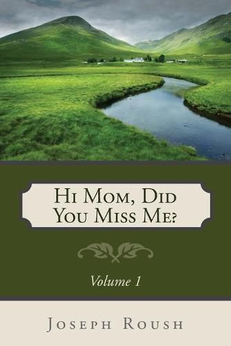 Cover image for Hi Mom, Did You Miss Me?