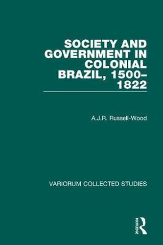 Cover image for Society and Government in Colonial Brazil, 1500-1822