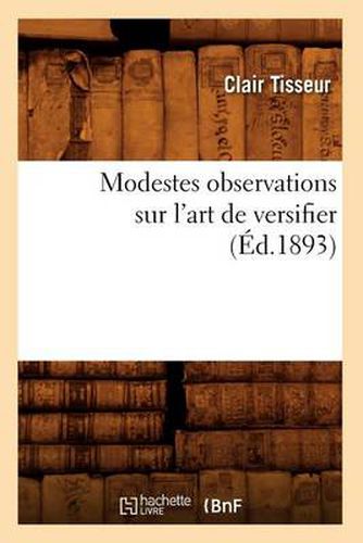 Modestes Observations Sur l'Art de Versifier (Ed.1893)