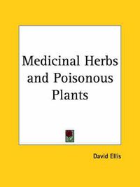 Cover image for Medicinal Herbs & Poisonous Plants (1918)