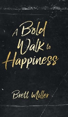 Cover image for A Bold Walk to Happiness