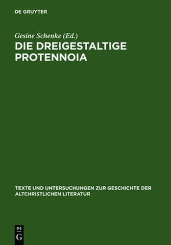 Die Dreigestaltige Protennoia: (Nag-Hammadi-Codex XIII)