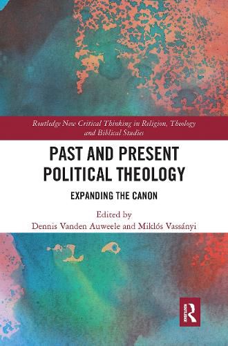 Cover image for Past and Present Political Theology: Expanding the Canon