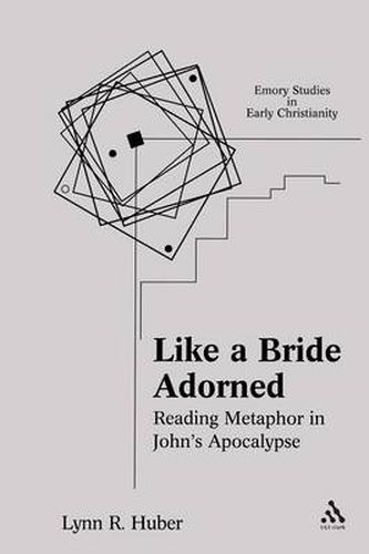 Cover image for Like a Bride Adorned: Reading Metaphor in John's Apocalypse