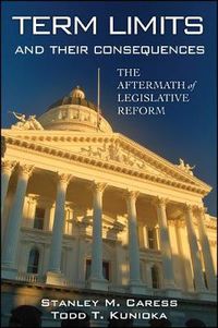 Cover image for Term Limits and Their Consequences: The Aftermath of Legislative Reform