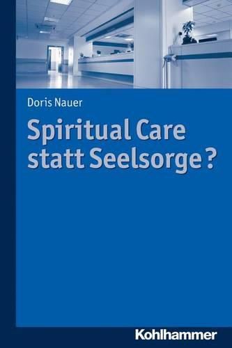 Cover image for Spiritual Care Statt Seelsorge?