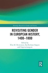 Cover image for Revisiting Gender in European History, 1400-1800