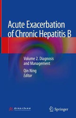 Cover image for Acute Exacerbation of Chronic Hepatitis B: Volume 2. Diagnosis and Management