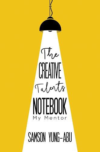 The Creative Talents Notebook: My Mentor