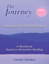 Cover image for The Journey: Learning to Live with Violent Death