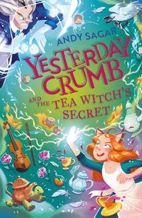 Cover image for Yesterday Crumb and the Tea Witch's Secret