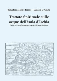 Cover image for Trattato spirituale sulle acque dell'isola d'Ischia