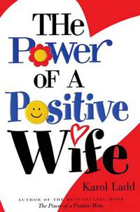 Cover image for The Power of a Positive Wife