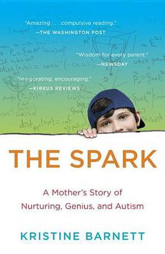 Cover image for The Spark: A Mother's Story of Nurturing, Genius, and Autism