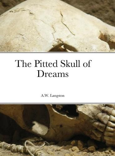 Cover image for The Pitted Skull of Dreams