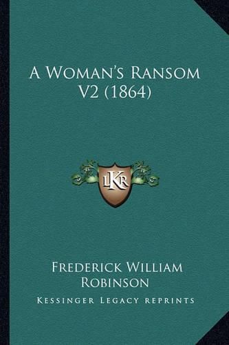 A Woman's Ransom V2 (1864)