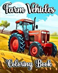 Cover image for Farm Vehicles Coloring Book