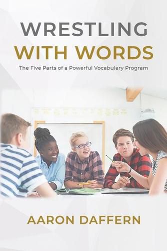 Cover image for Wrestling with Words: The Five Parts of a Powerful Vocabulary Program