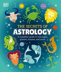 Cover image for The Secrets of Astrology