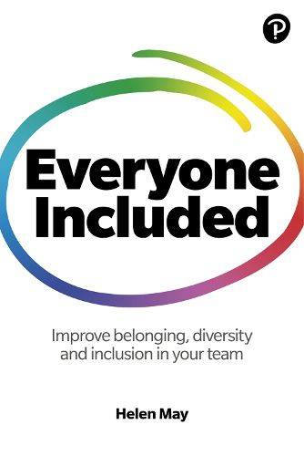 Cover image for Everyone Included: How to improve belonging, diversity and inclusion in your team: How to improve belonging, diversity and inclusion in your team