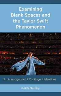 Cover image for Examining Blank Spaces and the Taylor Swift Phenomenon