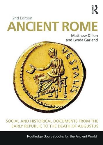 Ancient Rome: Social and Historical Documents from the Early Republic to the Death of Augustus