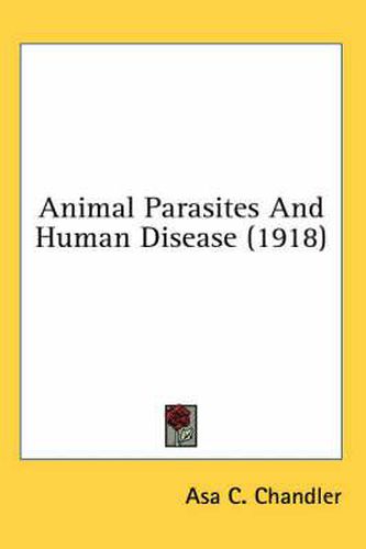 Cover image for Animal Parasites and Human Disease (1918)