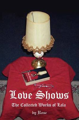 Cover image for Love Shows: The Collected Works of Lala