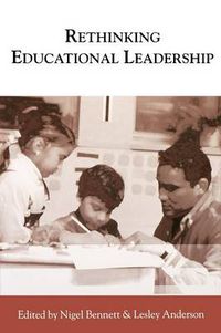 Cover image for Rethinking Educational Leadership: Challenging the Conventions