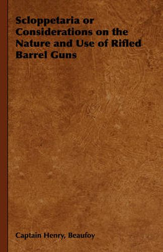 Cover image for Scloppetaria or Considerations on the Nature and Use of Rifled Barrel Guns