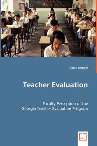 Cover image for Teacher Evaluation: Faculty Perception of the Georgia Teacher Evaluation Program