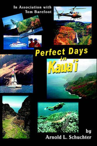 Cover image for Perfect Days in Kaua'i: In Association with Tom Barefoot