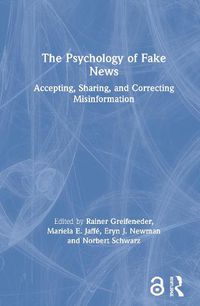 Cover image for The Psychology of Fake News: Accepting, Sharing, and Correcting Misinformation