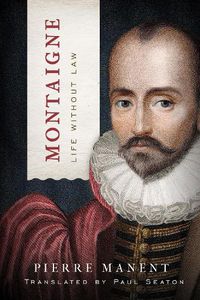 Cover image for Montaigne: Life without Law