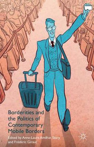 Cover image for Borderities and the Politics of Contemporary Mobile Borders