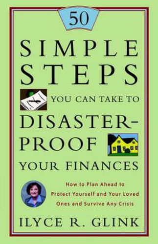 Cover image for 50 Simple Steps You Can Take to Disaster-Proof Your Finances: How to Plan Ahead to Protect Yourself and Your Loved Ones and Survive Any Crisis