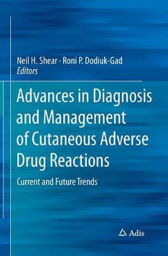 Cover image for Advances in Diagnosis and Management of Cutaneous Adverse Drug Reactions: Current and Future Trends