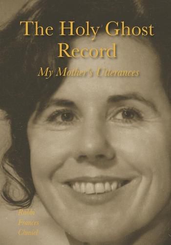 Cover image for The Holy Ghost Record: My Mother's Utterances