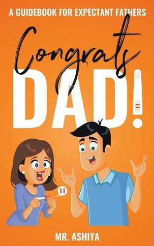 Cover image for Congrats Dad!: A Guidebook For Expectant Fathers