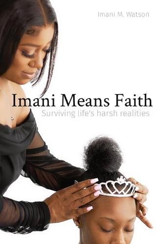 Cover image for Imani Means Faith: Surviving life's harsh realities