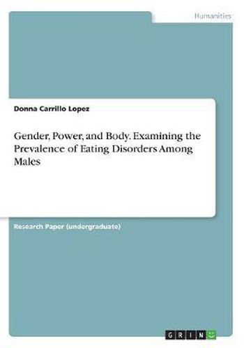 Cover image for Gender, Power, and Body. Examining the Prevalence of Eating Disorders Among Males