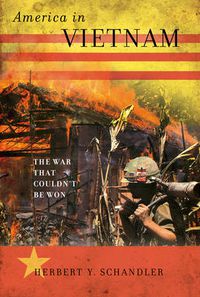 Cover image for America in Vietnam: The War That Couldn't Be Won