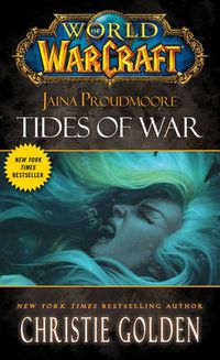 Cover image for World of Warcraft: Jaina Proudmoore: Tides of War